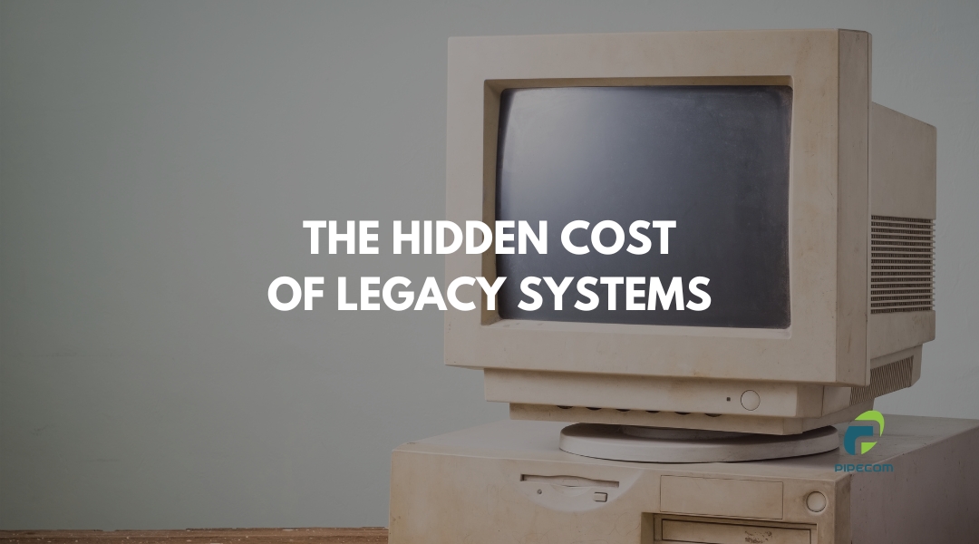 The Hidden Costs of Legacy Operational Technology: Why It’s Time to Modernize