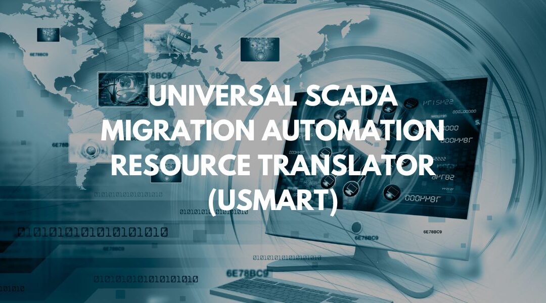 Revolutionize SCADA Migration with USMART: Seamless, Smart, and Efficient